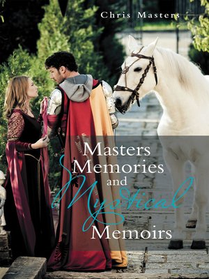 cover image of Masters Memories and Mystical Memoirs